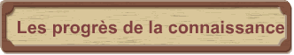 Les progrs de la connaissance